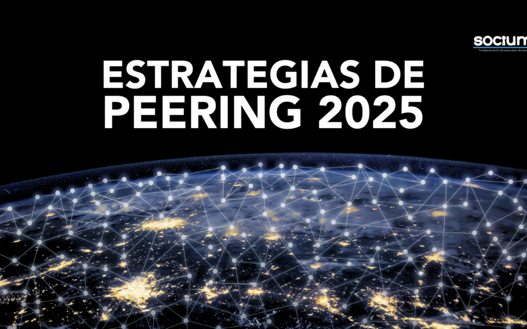 El Horizonte Tecnológico del Peering en Latinoamérica y el Caribe: Tendencias y Estrategias hacia 2025