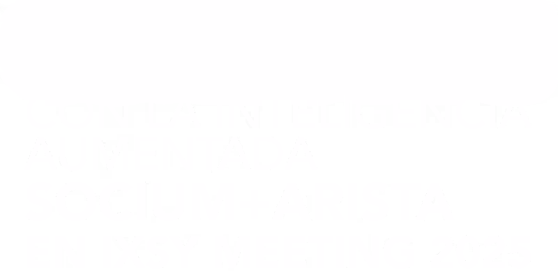 IXSY MEETING 2025 CONÉCTATE<br />
CON LA INTELIGENCIA<br />
AUMENTADA<br />
SOCIUM+ARISTA<br />
EN IXSY MEETING 2025