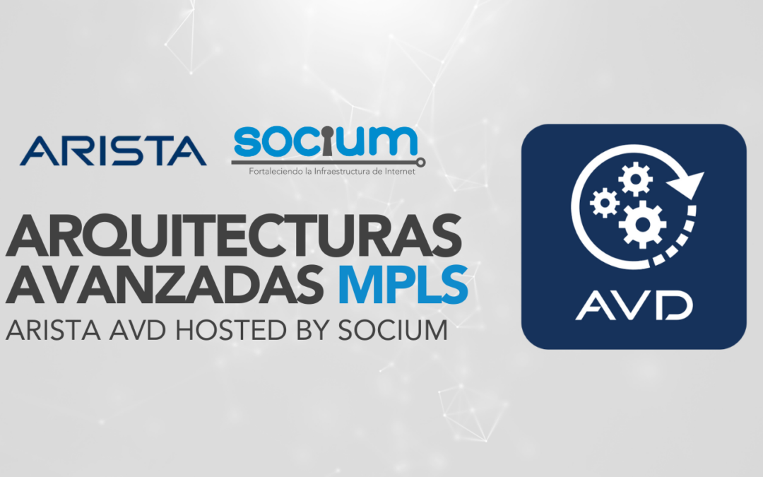 Automatización de arquitecturas MPLS con Arista Validated Design: Revolución en la gestión de redes